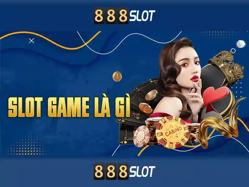 Trò Chơi Slot Đa Dạng Tại 888SLOT