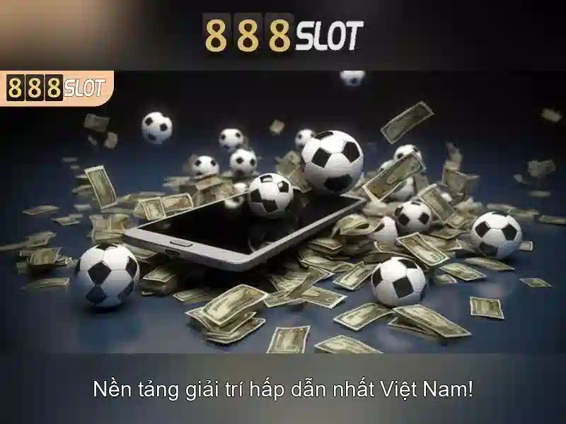 trải nghiệm slot 888SLOT