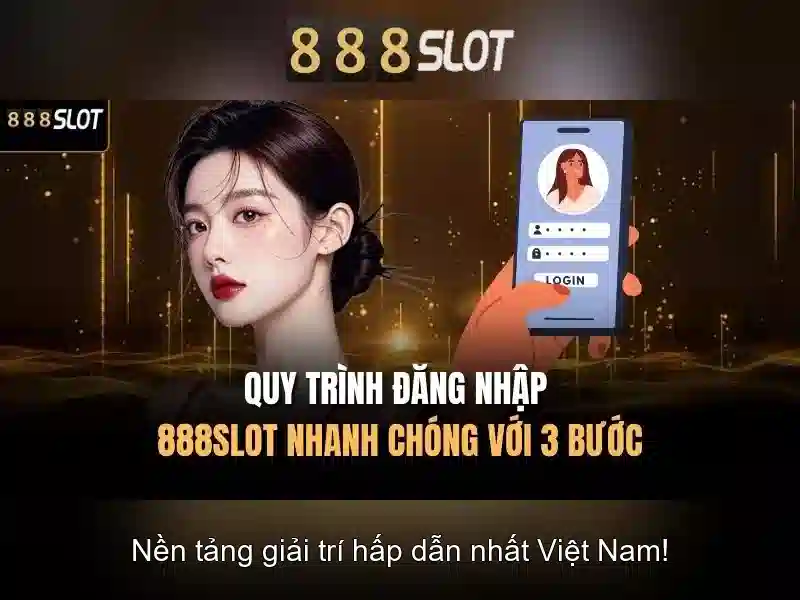 Trải nghiệm slot game 888SLOT